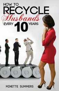 Enlarge image Cover: How to Recycle Husbands Every 10 Years - Eparte Publishers
