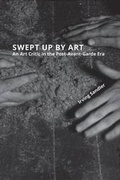 Cover: Swept Up by Art: An Art Critic in the Post-Avant-Garde Era - Rail Editions