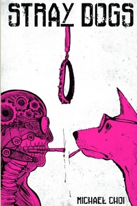 Enlarge image Cover: The Stray Dogs - Michael Choi