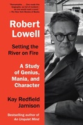 Cover: Robert Lowell, Setting the River on Fire - Vintage