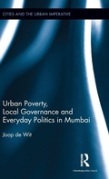 Cover: Urban Poverty, Local Governance and Everyday Politics in Mumbai - Routledge India