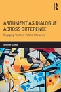 Cover: Argument as Dialogue Across Difference - Routledge