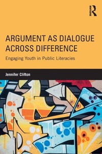 Enlarge image Cover: Argument as Dialogue Across Difference - Routledge