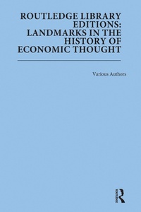 Abbildung von: Routledge Library Editions: Landmarks in the History of Economic Thought - Routledge