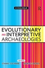 Cover: Evolutionary and Interpretive Archaeologies - Routledge