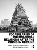 Cover: Vocabularies of International Relations after the Crisis in Ukraine - Routledge