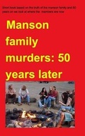 Cover: Manson Family Murders 50 Years on - Blurb