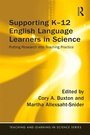 Cover: Supporting K-12 English Language Learners in Science - Routledge
