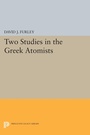 Cover: Two Studies in the Greek Atomists - Princeton University Press