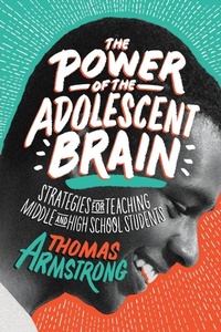 Enlarge image Cover: The Power of the Adolescent Brain - Association for Supervision & Curriculum Development
