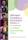 Cover: Affirmative Counseling and Psychological Practice with Transgender and Gender Nonconforming Clients - American Psychological Association