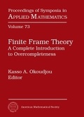 Cover: Finite Frame Theory - American Mathematical Society