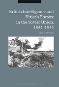 Cover: British Intelligence and Hitler's Empire in the Soviet Union, 1941-1945 - Bloomsbury Academic