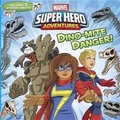 Cover: Super Hero Adventures: Dino-Mite Danger! - Marvel Comics