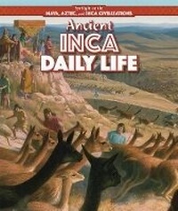 Abbildung von: Ancient Inca Daily Life - PowerKids Press
