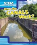 Cover: How Do Canals Work? - PowerKids Press