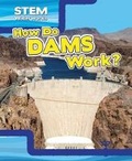 Cover: How Do Dams Work? - PowerKids Press