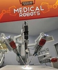 Enlarge image Cover: Medical Robots - PowerKids Press