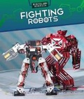 Cover: Fighting Robots - PowerKids Press