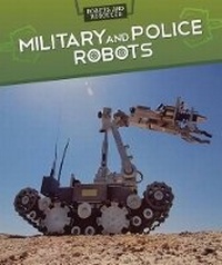 Enlarge image Cover: Military and Police Robots - PowerKids Press