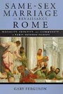 Cover: Same-Sex Marriage in Renaissance Rome - Cornell University Press