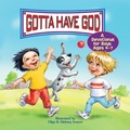 Cover: Gotta Have God - Rainbow Publishers & Legacy Press