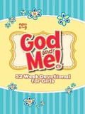 Cover: God and Me! 52 Week Devotional for Girls - Rainbow Publishers & Legacy Press