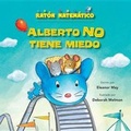 Cover: Alberto No Tiene Miedo (Albert Is Not Scared) - Kane Press