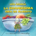 Cover: La Grandisima Idea de Alberto (Albert's Bigger Than Big Idea) - Kane Press