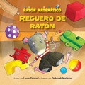 Cover: Reguero de Raton (a Mousy Mess) - Kane Press