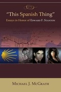 Cover: "This Spanish Thing" Essays in Honor of Edward F. Stanton - Juan de La Cuesta-Hispanic Monographs