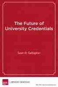 Cover: The Future of University Credentials - Harvard Educational Publishing Group