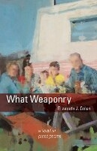 Enlarge image Cover: What Weaponry - Black Lawrence Press