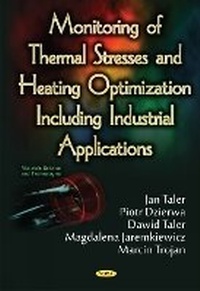 Enlarge image Cover: Monitoring of Thermal Stresses & Heating Optimization Including Industrial Applications - Nova Science Publishers Inc