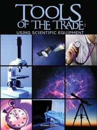 Enlarge image Cover: Tools of the Trade: Using Scientific Equipment - Rourke Educational Media
