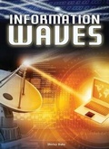 Cover: Information Waves - Rourke Educational Media