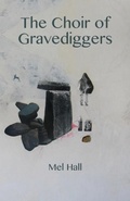 Cover: The Choir of Gravediggers - Ginninderra Press