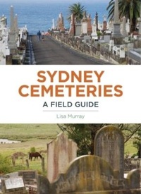 Abbildung von: Sydney Cemeteries - NewSouth Publishing