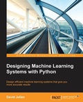 Cover: Designing Machine Learning Systems with Python - Packt Publishing