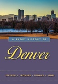 Cover: A Short History of Denver - University of Nevada Press