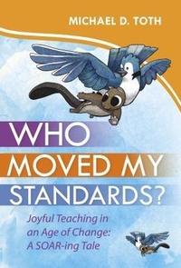Enlarge image Cover: Who Moved My Standards? - Learning Sciences International