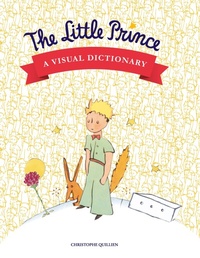 Enlarge image Cover: The Little Prince: A Visual Dictionary - Cernunnos