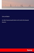 Cover: Der Albert N'yanza das grosse Becken des Nil und die Erforschung der Nilquellen - Hansebooks