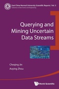Cover: Querying And Mining Uncertain Data Streams - World Scientific Publishing Co Pte Ltd