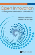 Cover: Open Innovation: Unveiling The Power Of The Human Element - World Scientific Publishing Co Pte Ltd