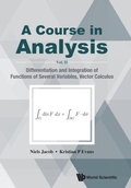 Cover: Course In Analysis, A - Vol. Ii: Differentiation And Integration Of Functions Of Several Variables, Vector Calculus - World Scientific Publishing Co Pte Ltd