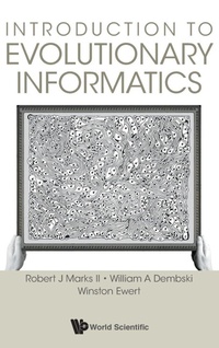 Enlarge image Cover: Introduction To Evolutionary Informatics - World Scientific Publishing Co Pte Ltd