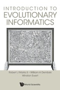 Cover: Introduction To Evolutionary Informatics - World Scientific Publishing Co Pte Ltd