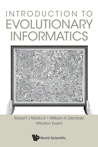 Enlarge image Cover: Introduction To Evolutionary Informatics - World Scientific Publishing Co Pte Ltd