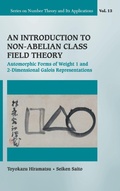 Cover: Introduction To Non-abelian Class Field Theory, An: Automorphic Forms Of Weight 1 And 2-dimensional Galois Representations - World Scientific Publishing Co Pte Ltd